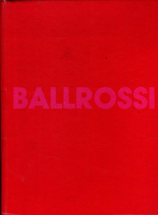 Ballrossi Opere Di Balla In Rosso - Maurizio Fagiolo Dell'Arco - copertina
