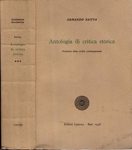 Antologia della critica storica. Problemi della civiltà contemporanea vol. III - Armando Saitta - copertina