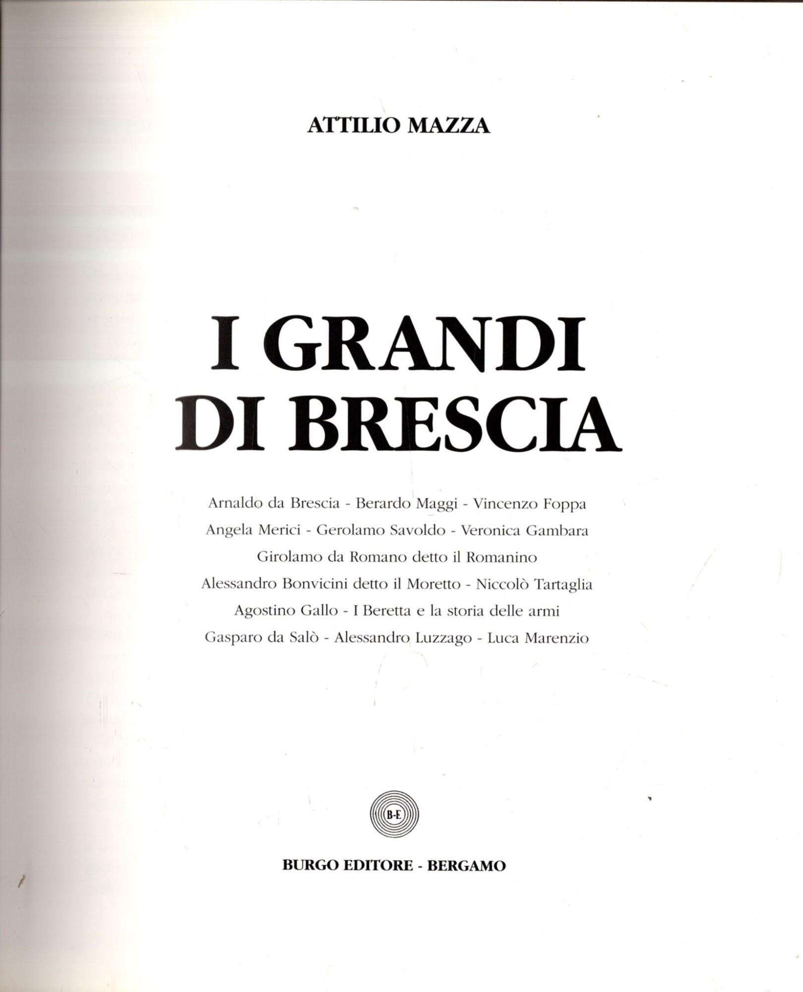 I Grandi Di Brescia ** Attilio Mazza ** 2 volumi **