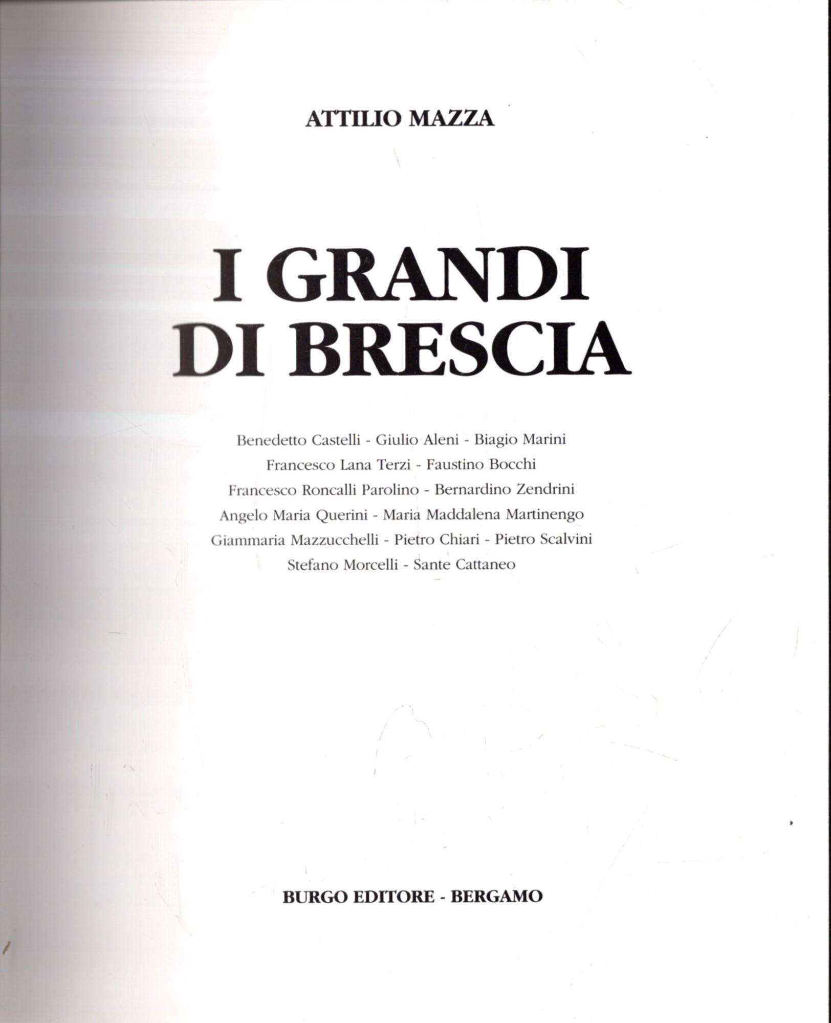I Grandi Di Brescia ** Attilio Mazza ** 2 volumi **