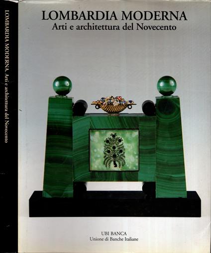 Lombardia Moderna Arti E Architettura Del Novecento ** Valerio Terraroli * - Valerio Terraroli - copertina