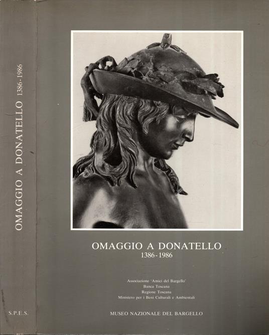 Omaggio a Donatello 1386-1986 / Donatello e la storia del Museo - copertina