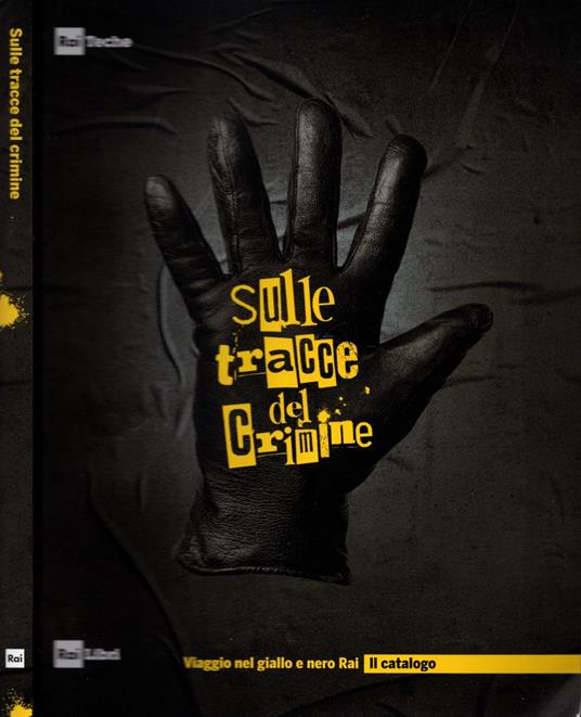 Sulle tracce del crimine. Viaggio nel Giallo e Nero Rai - copertina