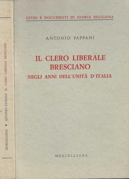 Il clero liberale Bresciano negli anni dell'Unità d'Italia - Antonio Fappani - copertina