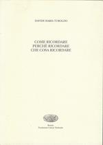 Come ricordare perchè ricordare che cosa ricordare
