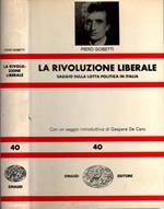 La rivoluzione liberale - Saggio sulla lotta politica in Italia