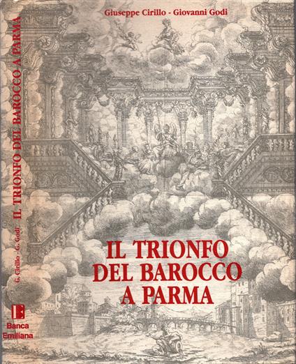 Il trionfo del barocco a Parma nelle feste Farnesiane del 1690 * - copertina
