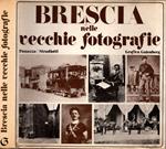 Brescia nelle vecchie fotografie