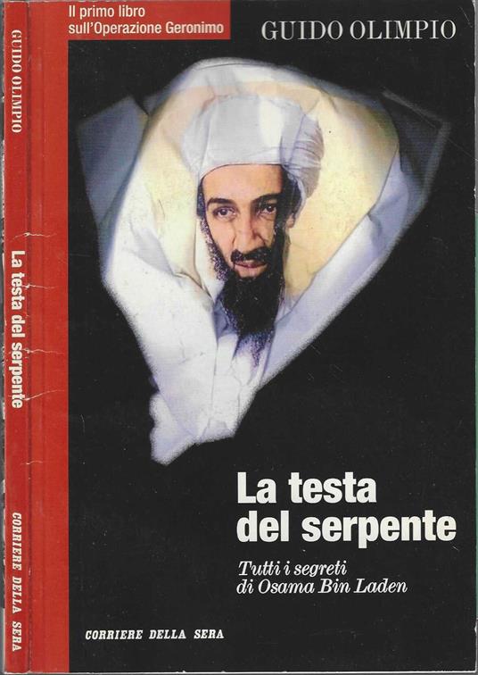 La testa del serpente. Tutti i segreti di Osama Bin Laden - Guido Olimpio - copertina