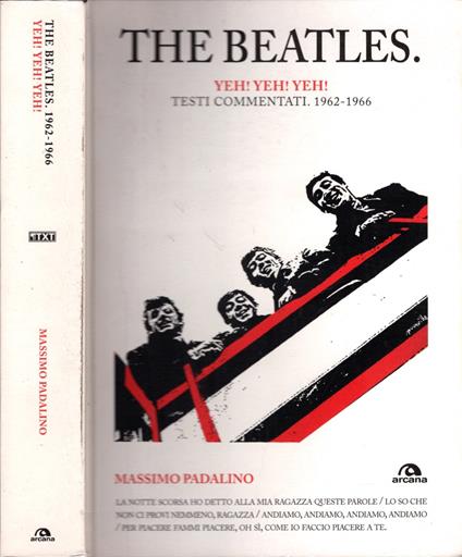 The Beatles. Hey! Hey! Hey! Testi commentati 1962-1966 - Massimo Padalino - copertina