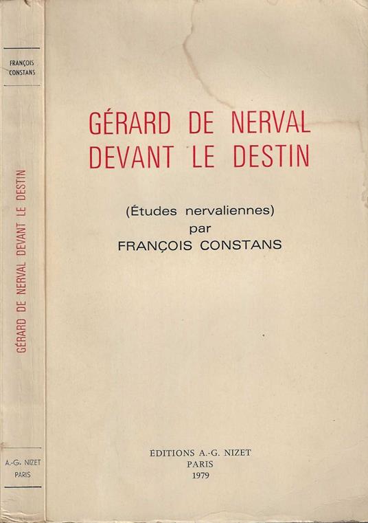Gerard De Nerval Devant Le Destin: Etudes Nervaliennes: Études nervaliennes - copertina