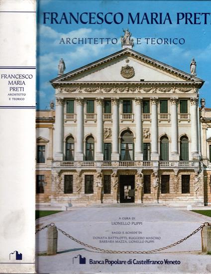 Francesco Maria Preti architetto e teorico - Lionello Puppi - copertina
