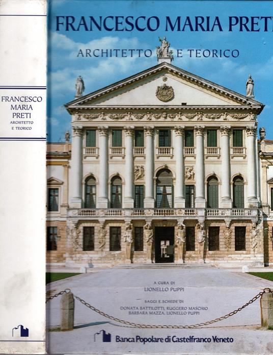 Francesco Maria Preti architetto e teorico - Lionello Puppi - copertina