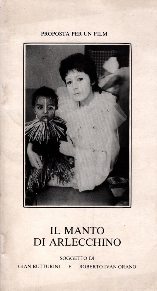 Il Manto Di Arlecchino - Gian Butturini Roberto Ivan Orano - Proposta Per Un Film * - copertina