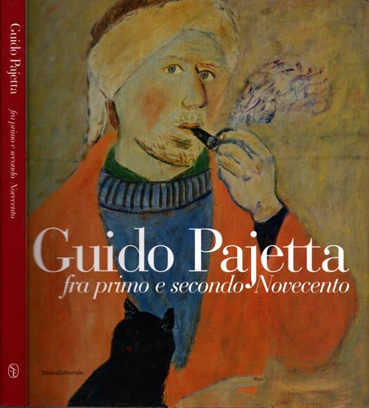 Guido Pajetta. Fra primo e secondo Novecento. Catalogo della mostra (Monza, 25 ottobre 2003-6 gennaio 2004) - Paolo Biscottini - copertina