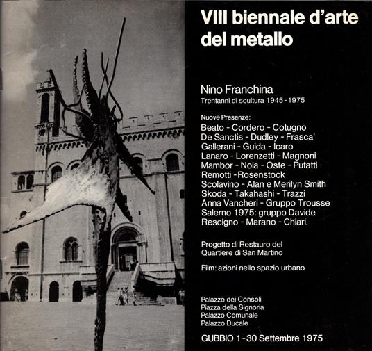VIII biennale d'arte del metallo - Nino Franchina trent'anni di scultura 1945-1975 - copertina