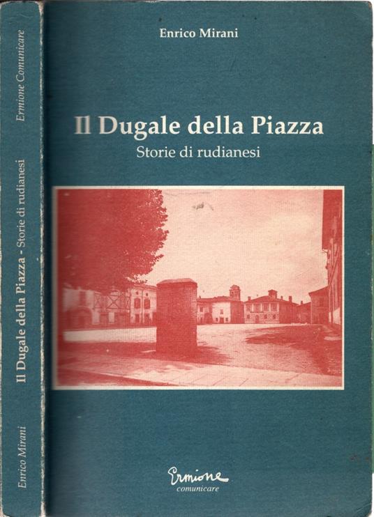 Il Dugale della piazza. Storie di rudianesi - copertina
