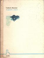 Umberto Buscioni - Acquarelli a ritroso
