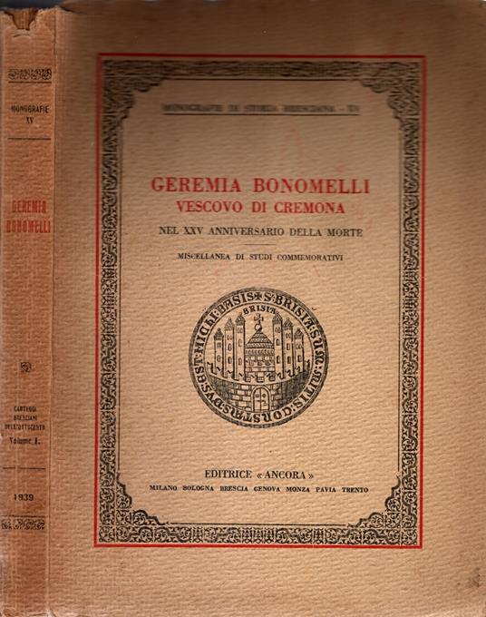 Geremia Bonomelli vescovo di Cremona nel xxv anniversario della morte. Miscellanea di studi commemorativi - copertina