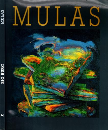 Franco Mulas "Big Burn" Opere 1967-1991 - copertina