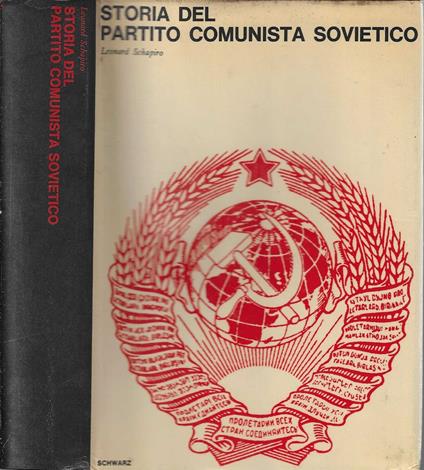 Storia del Partito Comunista Sovietico - Leonard Schapiro - Leonard Schapiro - copertina
