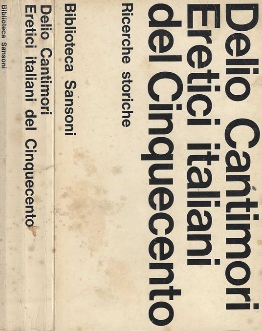 Eretici italiani del Cinquecento Ricerche storiche - Delio Cantimori - copertina