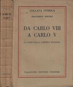 Da Carlo VIII a Carlo V. La crisi della libertà  italiana - Ercole Francesco
