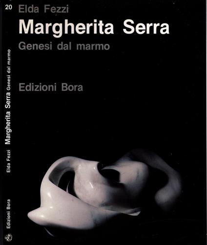 Margherita Serra: Genesi dal marmo - Elda Fezzi - Elda Fezzi - copertina