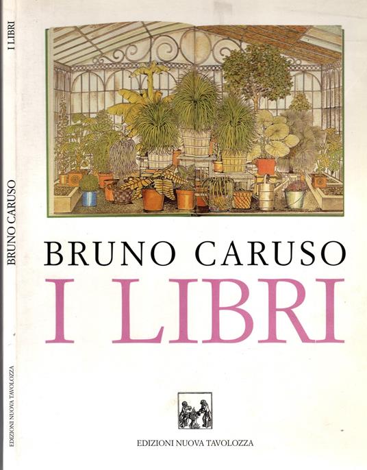 Bruno Caruso. I libri libri illustrati, scritti, cartelle con incisioni, monografie, cataloghi - copertina