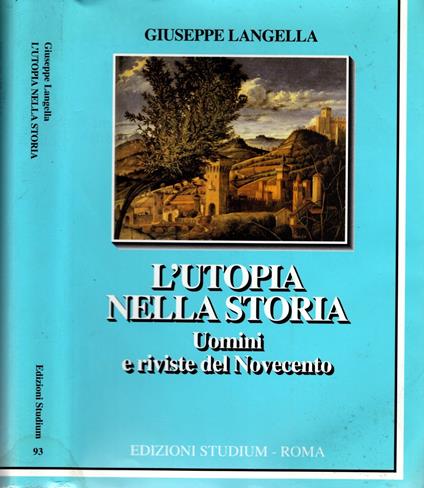 L' utopia nella storia. Uomini e riviste del Novecento - copertina
