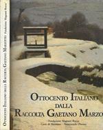 Ottocento Italiano dalla raccolta Gaetano Marzotto di Baboni Andrea