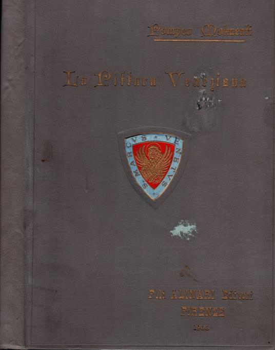 La Pittura Veneziana - Pompeo Molmenti - Pompeo Molmenti - copertina