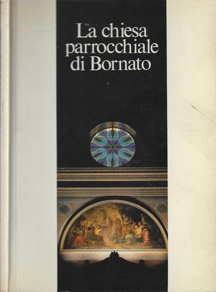La chiesa parrocchiale di Bornato - copertina