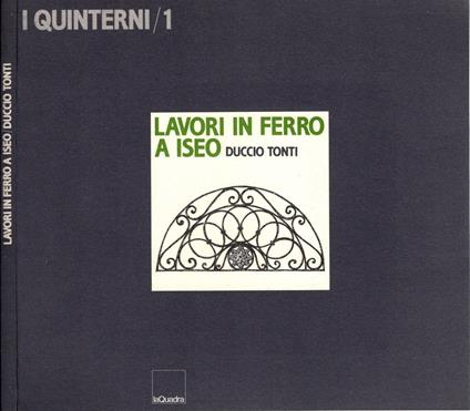 Lavori in ferro a Iseo di Duccio Tonti - ferro battuto - copertina