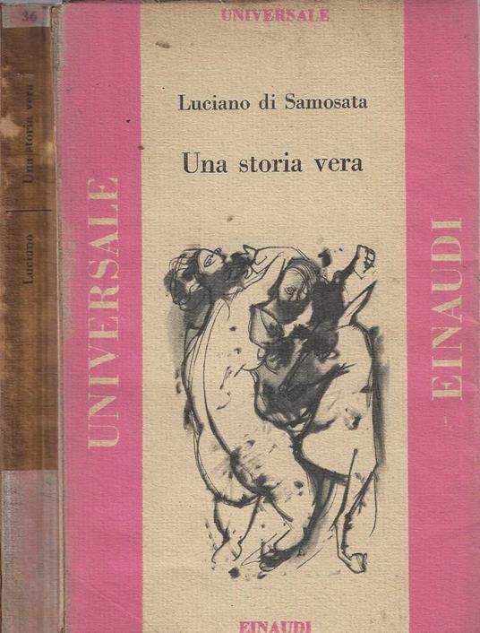 Una storia vera ed altri scritti - Luciano di Samosata - Luciano Di Samosata - copertina