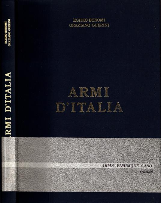 Armi d'Italia di Egidio Bonomi e Graziano Guerini - copertina