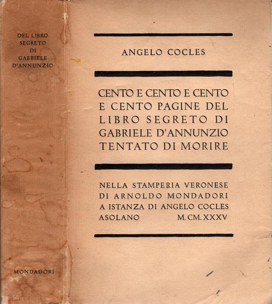 Cento e cento e cento e cento pagine del libro segreto di Gabriele d'Annunzio tentato di morire - Angelo Cocles - copertina