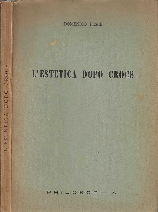 L' estetica dopo Croce di Domenico Pesce - Domenico Pesce - copertina