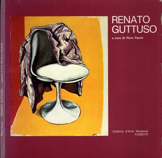 Renato guttuso 20 opere dal 1945 al 1982 a cura di Piero Pacini - Piero Pacini - copertina