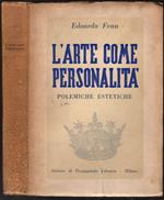 L' arte come personalita' (polemiche estetiche)