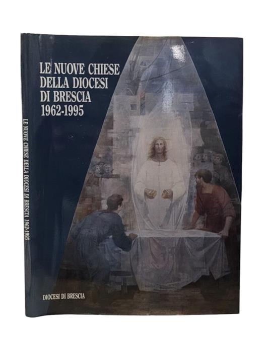 le Nuove chiese della Diocesi di Brescia 1962-1995 - copertina