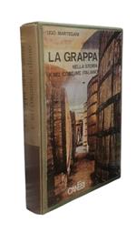 La grappa nella storia e nel costume italiano di Ugo Martegani