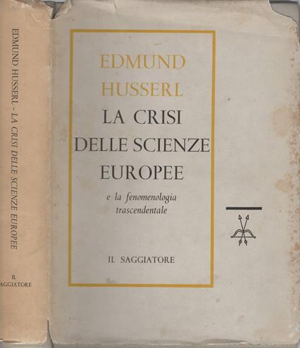 La crisi della scienze europee e la fenomenologia trascendentale. Introduzione alla filosofia fenomenologica - copertina