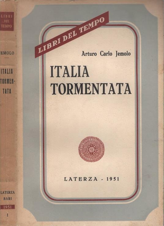 Italia tormentata (1946-1951) di Arturo Carlo Jemolo - Arturo Carlo Jemolo - copertina