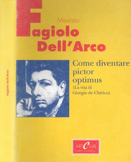 La vita di Giorgio de Chirico - Maurizio Fagiolo Dell'Arco - copertina