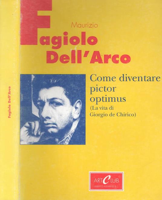 La vita di Giorgio de Chirico - Maurizio Fagiolo Dell'Arco - copertina