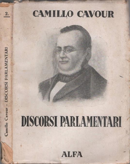 Discorsi parlamentari (Scelti e commentati) di Camillo Cavour - copertina
