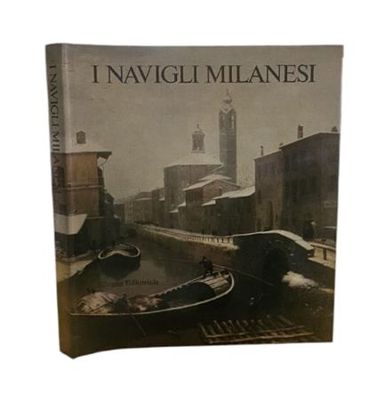 I navigli milanesi. Storia e prospettive - copertina