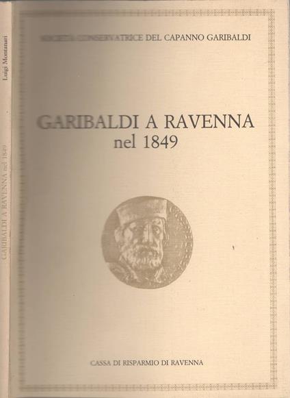 Garibaldi a Ravenna nel 1849 a cura di Luigi Montanari - copertina