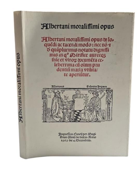 Albertano da Brescia - Albertanis Moralissimi Opus De Loquédi Ac Tacendi Modo… - copertina